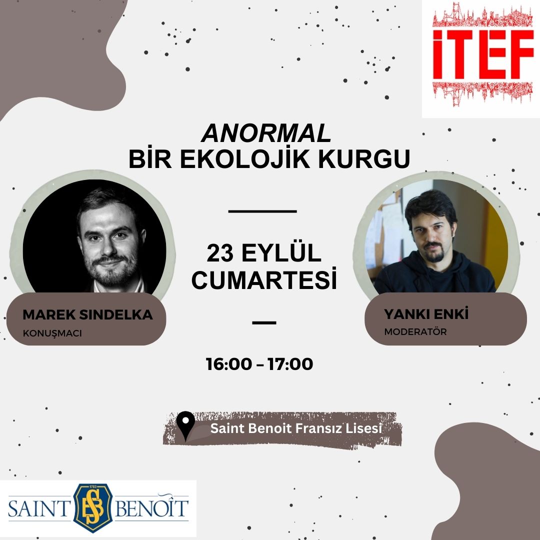 İTEF 2023 Yeryüzü Edebiyatı 
23 Eylül Cumartesi Saint Benoît Fransız Lisesi 16:00 – 17:00
Konuşmacı: Marek Sindelka / Moderatör: Yankı Enki
Kayıt için: info@itef.com.tr 
#itef2023 #yeryüzüedebiyatı #earthliterature #itefyeryüzüedebiyatı