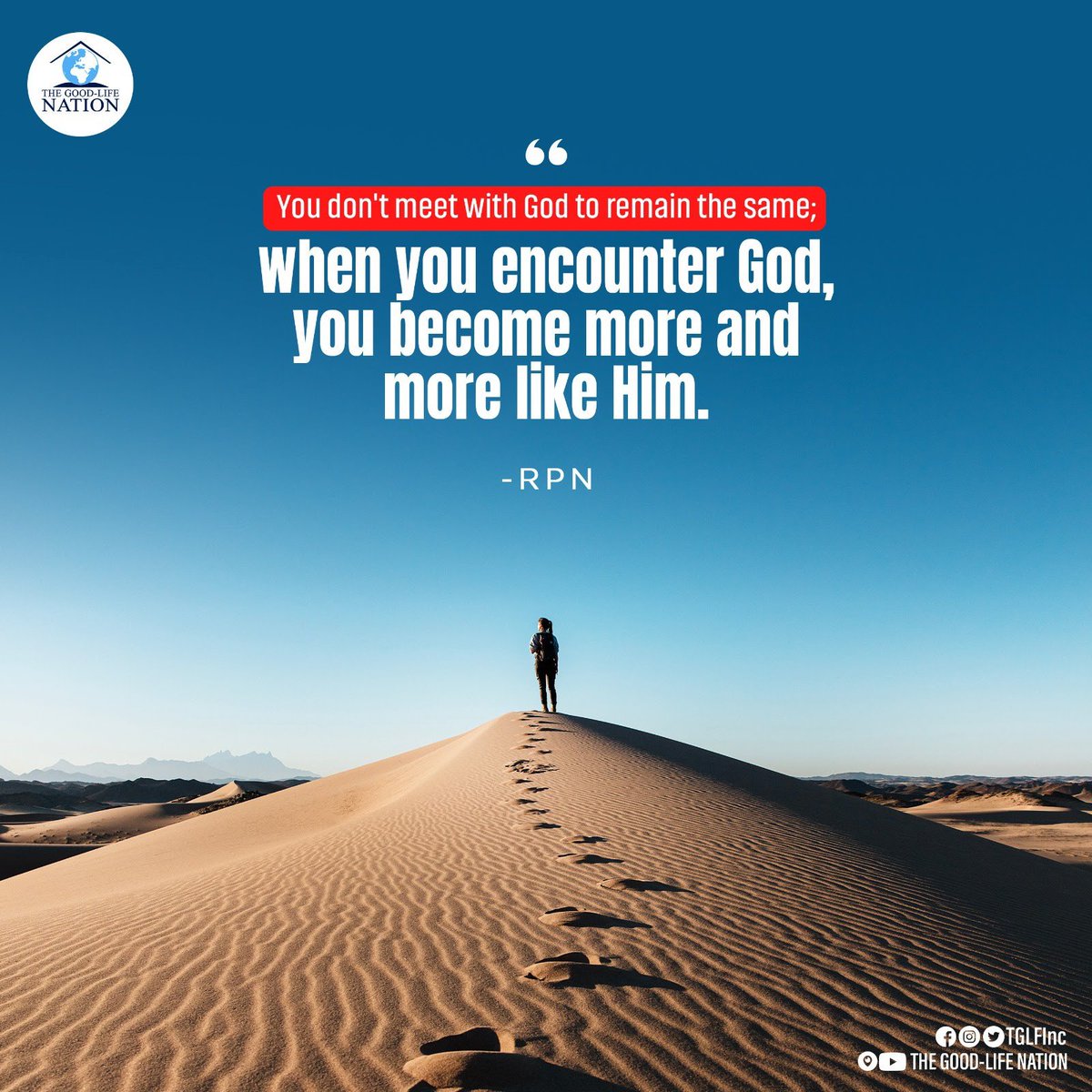 TGLFInc's tweet photo. You don't meet with God to remain the same; when you encounter God, you become more and more like Him. -RPN

#RPN 

#APeopleCome https://t.co/RlEO7a0J02
