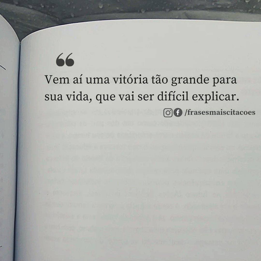 frasesmcitacao's tweet photo. Vem aí uma vitória tão grande para sua vida, que vai ser difícil explicar. https://t.co/wSSrcHusVd