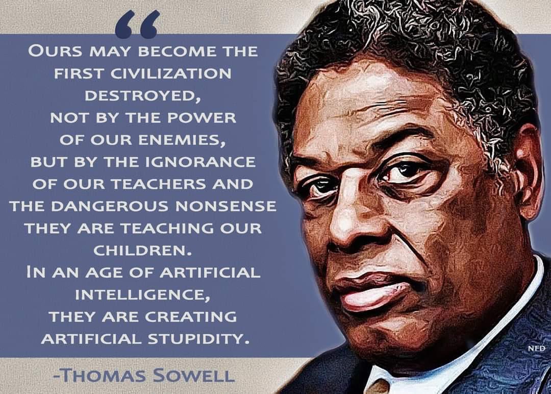 我们的文明可能成为第一个被摧毁的文明，不是因为我们敌人有那么大力量，而是因为我们学校教师的无知和他们向我们的孩子们灌输的危险的废话。在人工智能时代，他们正在制造人为的愚蠢。
