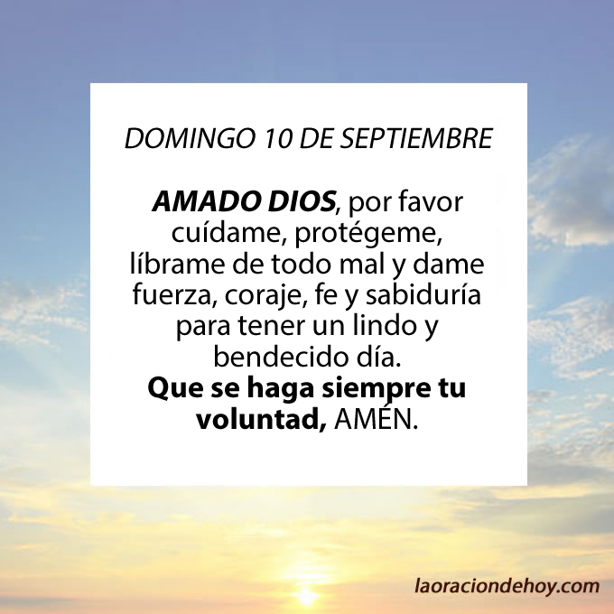 Oración de hoy domingo 10 de septiembre.