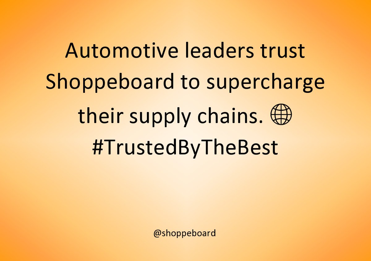 Automotive leaders trust Shoppeboard to supercharge their supply chains.  #TrustedByTheBest,zurl.co/U2XF