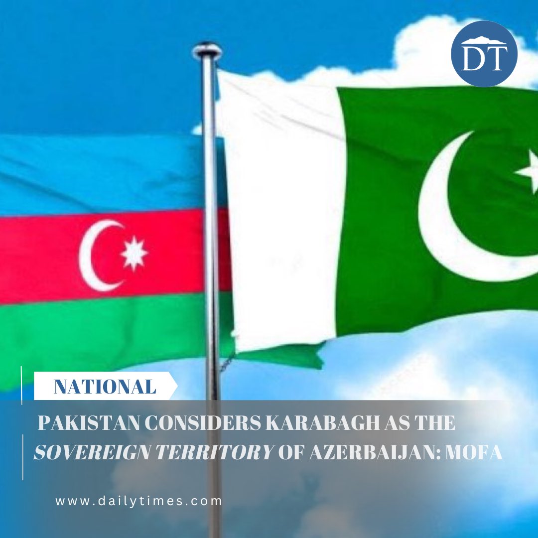 dailytimespak's tweet photo. “Pakistan considers Karabagh as the sovereign territory of Azerbaijan and any attempt to conduct so called elections by the illegally installed regime is legally and morally reprehensible,” MOFA.

@AzEmbPak @ElchinMeh https://t.co/Xaa9dQ2FQn