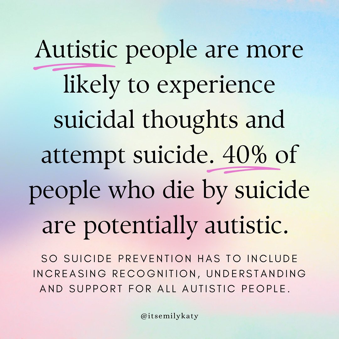 Today is #WorldSuicidePreventionDay and we cannot talk about suicide  prevention without talking about the significantly higher rates of suicidal  thoughts, attempts and completed suicides among autistic people. Autistic  people deserve better., image size:1080x1080