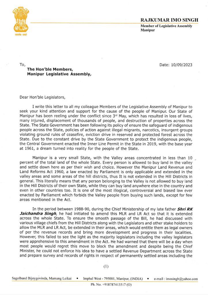 imosingh's tweet photo. Have written a letter appealing to all Legislators to join and unite hands. There should be a Manipur where there are equal laws, thus an equal land law for every section of the society. The Manipur Land Revenue and Land Reforms Act 1960, enacted by Parliament needs to be amended. It was my late father Shri RK Jaichandra Singh, who as Chief Minister moved to amend this for an equal land law for every section of the society. He was unsuccessful as the majority legislators including the ones from the valley were not united. As CM, he had met all tribal village leaders from the hills to explain the benefits of having MLR and LR Act extended in the whole State, to which many had agreed then. This will also be helpful in identifying and protecting illegal settlement in the Hills by Illegal Migrants. I am hopeful that all the present legislators in the State will be united in bringing the change in the land law, to extend the Act in the whole State which will enable the Parliament and Central Government to amend this Act.