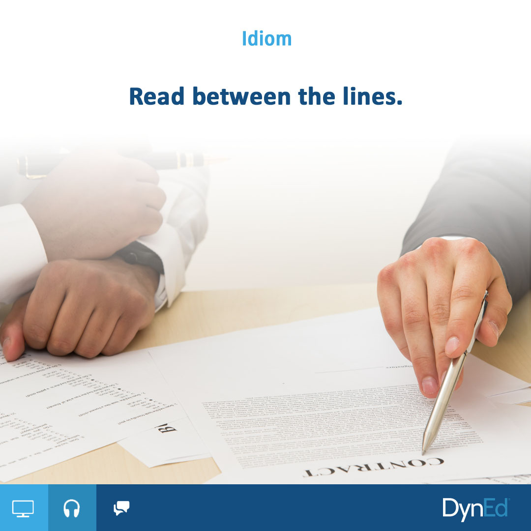 dyned_indonesia's tweet photo. It means to understand the hidden or implied meaning in a conversation or message.

e.g.: “It’s essential to read between the lines to identify any hidden clauses that could impact the deal.”

_
#DynEd #BusinessEnglish #WorkplaceConversation https://t.co/YIudbT8fr5