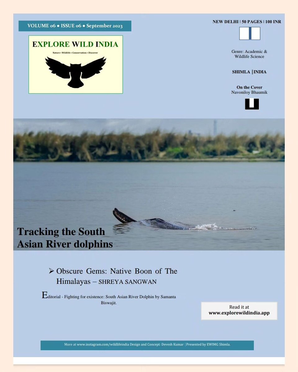 From our #september Issue 06 Volume 06, 2023.

On the cover: South Asian River Dolphin by Navoniloy Bhaumik
#southasianriverdolphin #gangeticdolphins #aquatic #science #nature #explorewildindiamagazine #himalayas #wildlifeindia