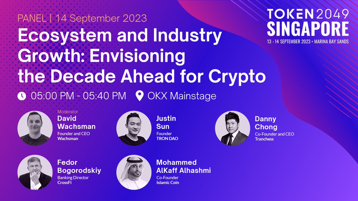 Join @davidwachsman, @justinsuntron, @ALKaff_911, @DcKingT, and @FBogorodskiy as they take part in the panel 'Ecosystem and Industry Growth: Envisioning the Decade Ahead for Crypto', 14 September 2023 at #TOKEN2049 Singapore. 🎟️ asia.token2049.com/tickets
