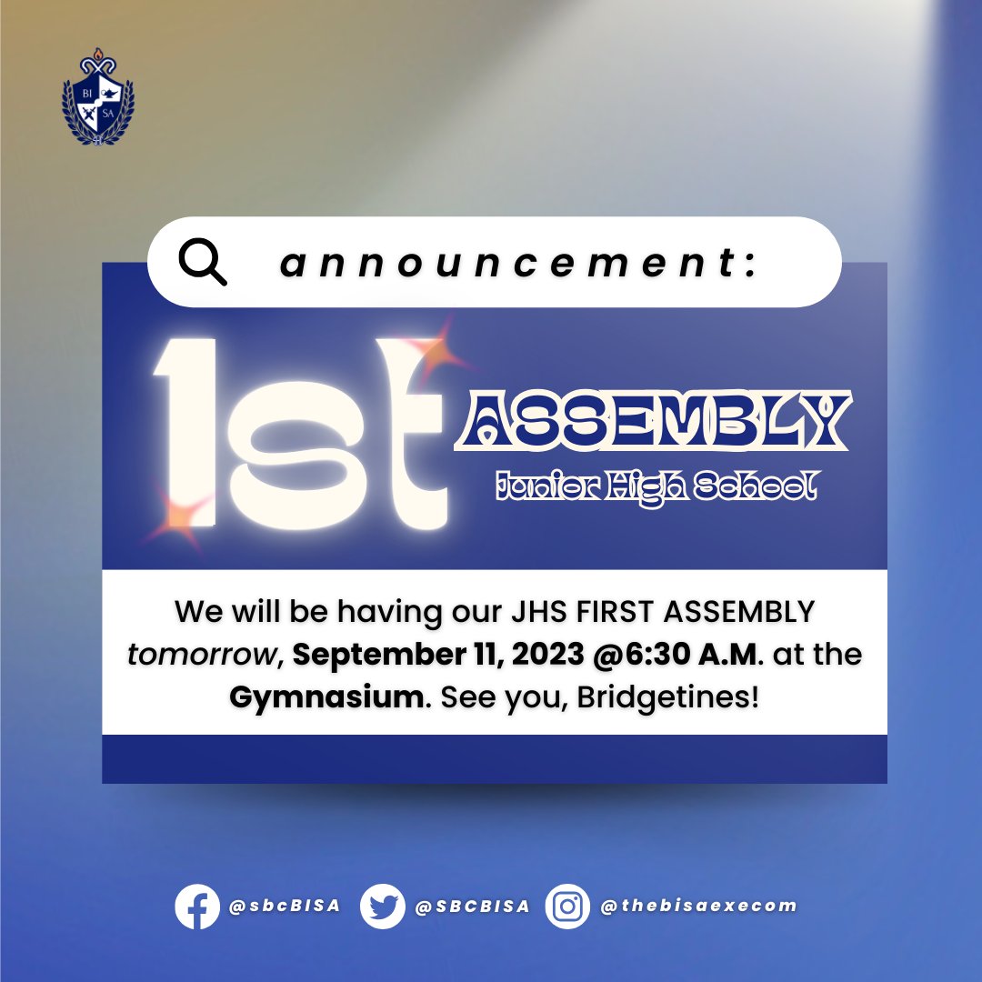 SBCBISA's tweet photo. Set your alarms ready for tomorrow! ⏰ 

We will be having our FIRST ASSEMBLY (JHS) tomorrow, September 11, 2023 at the Gymnasium @ 6:30 A.M. Students are expected to arrive in school before the assembly starts. See you, Bridgetines! God Bless. 💙 https://t.co/4zTkSHhIDx