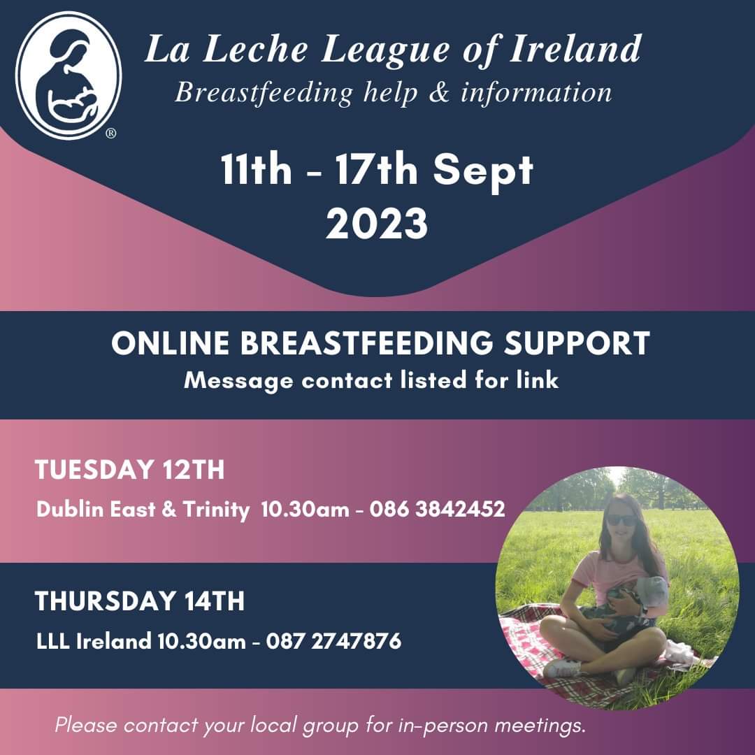 We have 2 online meet-ups this week for you to join from anywhere . Contact the number below for link. Check out your local group's Facebook page for updates on face to face meet-ups. 
You can find details of the Group closest to you on our website here 
lalecheleagueireland.com/groups/