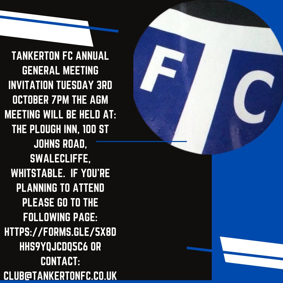 TANKERTON FC ANNUAL GENERAL MEETING INVITATION Tuesday 3rd October 7pm The AGM meeting will be held at: The Plough Inn, Swalecliffe, Whitstable. If you're planning to attend please go to the following page: forms.gle/5X8Dhhs9yqjcdQ… or contact: club@tankertonfc.co.uk