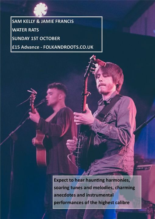 folkandroots's tweet photo. On Sun 1st Oct Sam Kelly and Jamie Francis bring their haunting harmonies, soaring tunes and melodies to @Water_Rats  #kingscross  - adv £15 - pre-book to avoid disappointment -  https://t.co/8dzbkHY8QB

#londonmusic #londongigs #bloomsbury  #thingstodoinlondon #londonmusicscene https://t.co/AcxPwnHZTZ