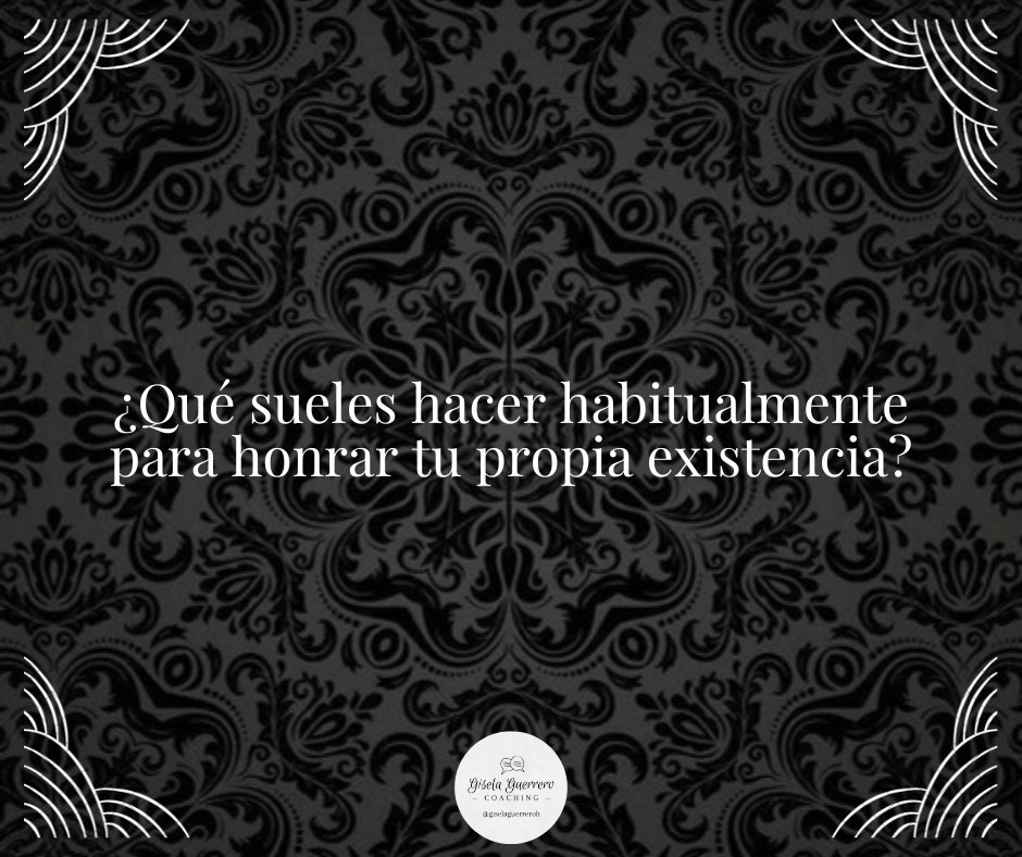 giselaguerreroh's tweet image. Respóndete a ti mismo:

¿Qué sueles hacer habitualmente para honrar tu propia existencia?

#PreguntaDeLaSemana 🤔
