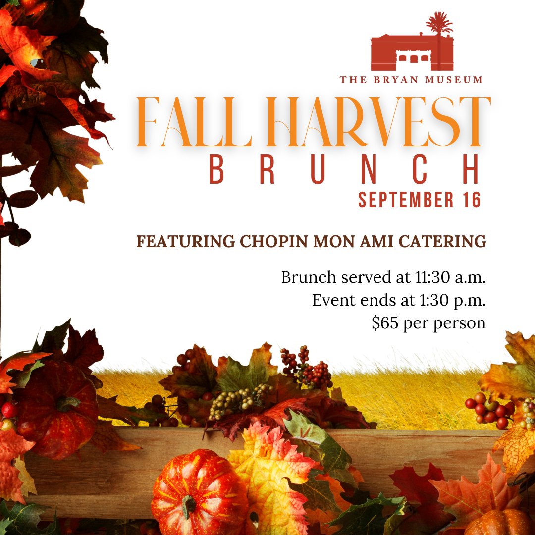 Enjoy the first taste of fall with our Fall Harvest Brunch! Join us on Sept. 16 for an exquisite dining experience featuring Chopin Mon Ami's selection of your favorite fall dishes, bottomless mimosas, and free museum entry! Reserve your seat today at thebryanmuseum.org/fall-harvest-b…
