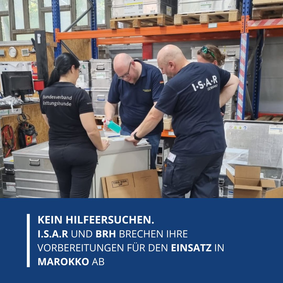KEIN HILFEERSUCHEN - ISAR Germany und BRH Bundesverband Rettungshunde brechen ihre Vorbereitungen für einen Einsatz in Marokko ab. Nach dem schweren Erdbeben gib es bislang kein Hilfeersuchen des Landes. ISAR Germany behält die Lage in Marokko im Blick und bleibt einsatzbereit.