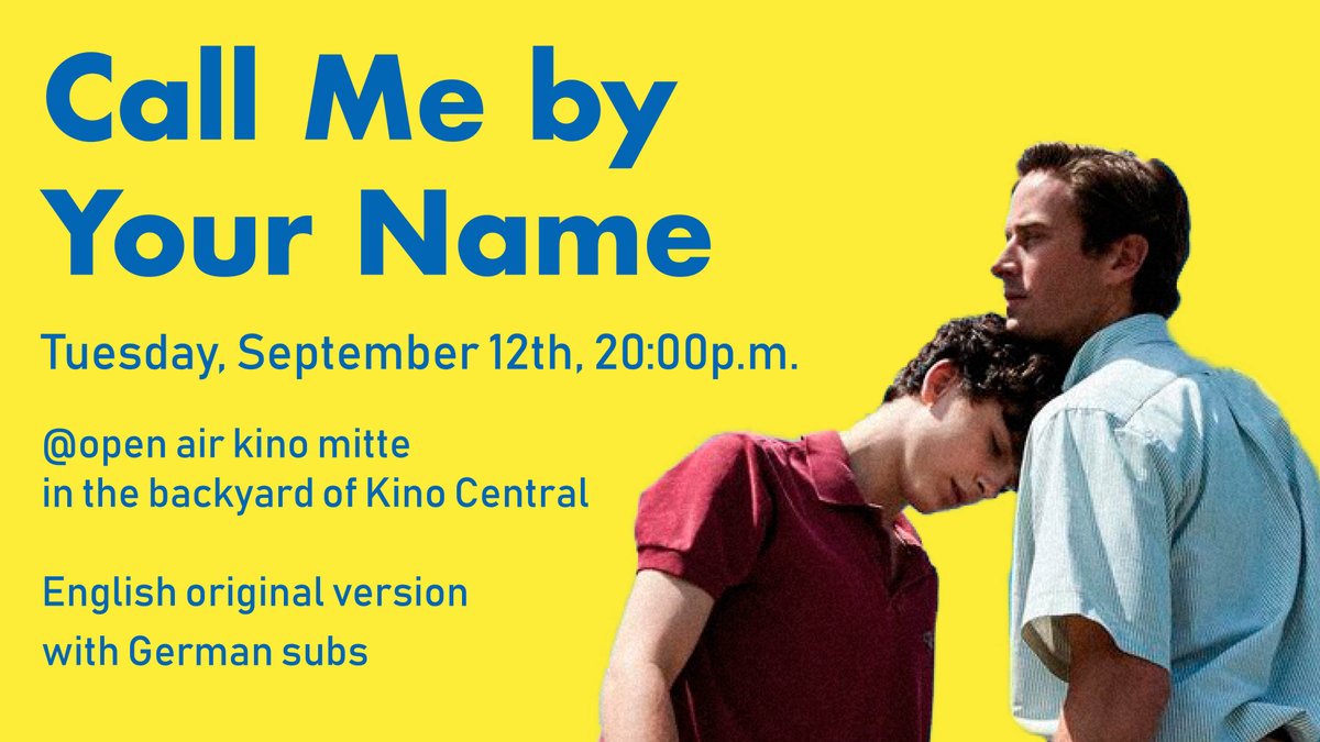Perfect open air film, modern classic, must-see: Call me by your name, screening Sept. 12th open air at Kino Central Original Version with German subs.