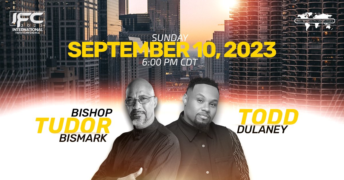 Good Evening! We’re LIVE at the 2023 International Faith Conference with @TudorBismark and #ToddDulaney! ifc.billwinston.org #BWMIFC