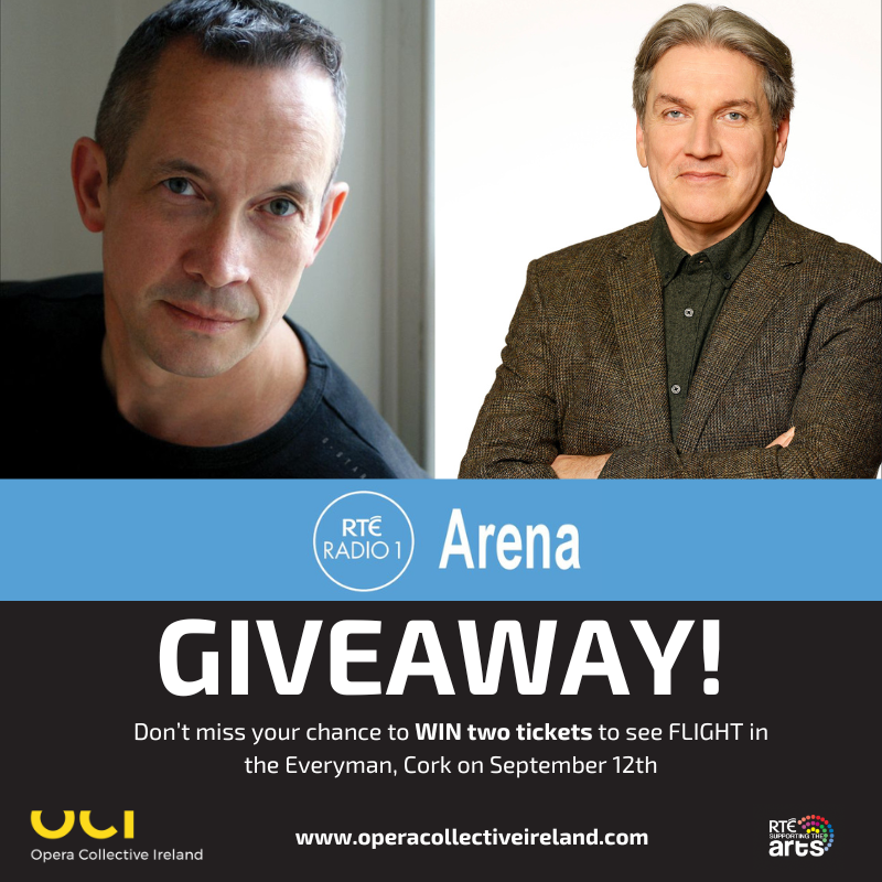 📣 GIVEAWAY ALERT on @RTERadio1's Arena. Tune in 11th Septemeber!📣 🎭Prize: Pre-show meal for 2 with wine at Da Mirco Italian restaurant and TWO Tickets to FLIGHT at @EverymanCork on September 12th. Get ready to take flight! #OCIFlight #RTESTA #Cork #Opera