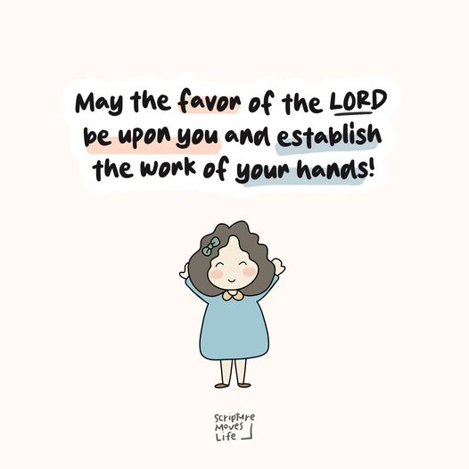 teamscripture's tweet photo. May the favor of the Lord our God rest on us; establish the work of our hands for us— yes, establish the work of our hands. ~ Psalm 90:17 (NIV) #MondayMotivation https://t.co/jwalUPco11
