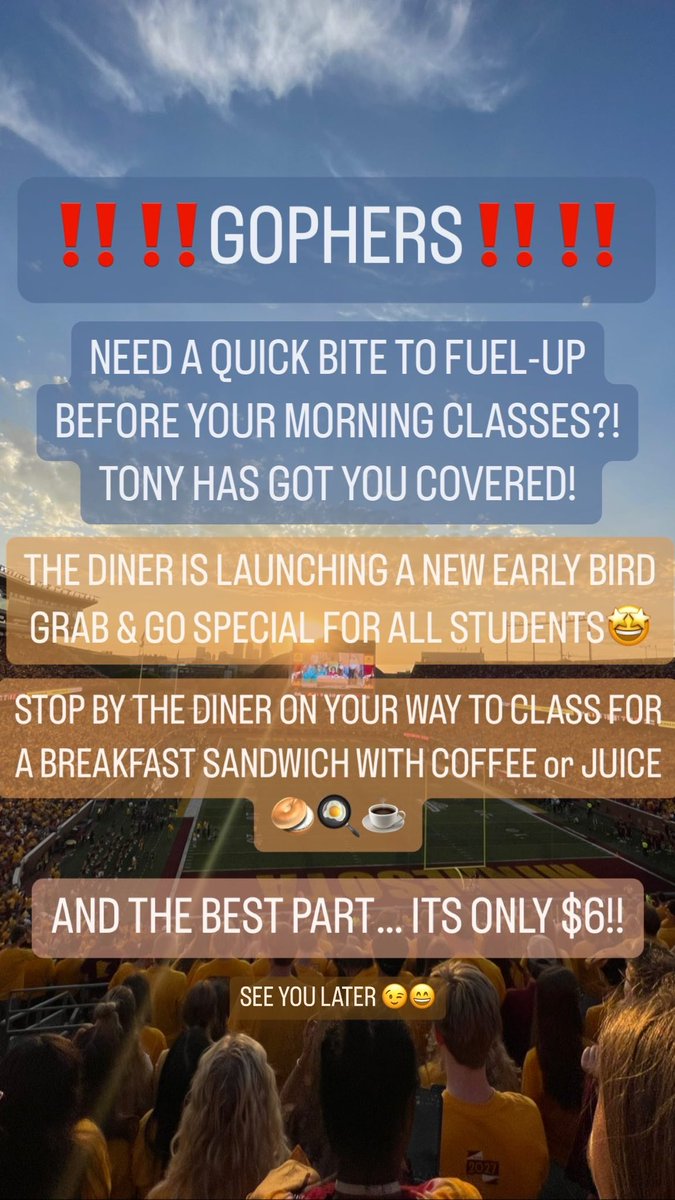 Feeding the Gophers is the highlight of our mornings… so why not make it a highlight for you too !! ☺️

A $6 breakfast on your way to class is just Tony’s way of saying “Good Morning, Gophers!” and helping you start your morning off right!