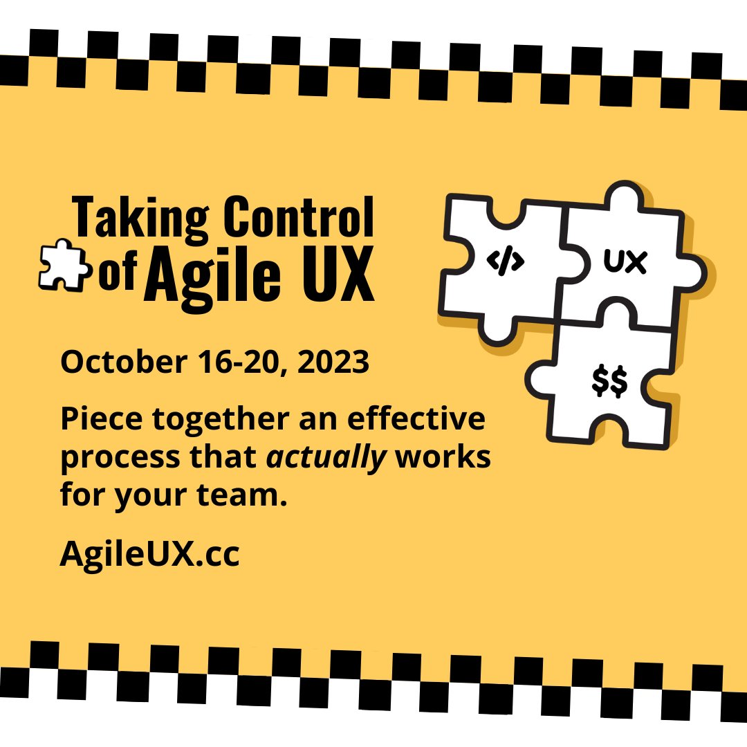 Our Taking Control of Agile UX intensive will be October 16-20. Piece together an effective process that actually works for your team. Explore more at: AgileUX.cc