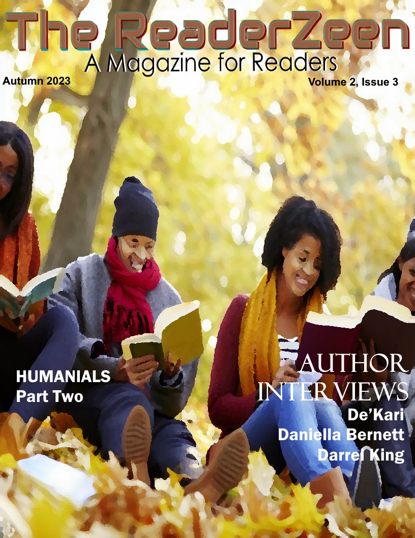 #bookstoreadbtr #bookaholic #bookaddict #addictedtobooks #booknerd #bookaholic #readingcommunity #readers #readercommunity #readingbooks #booklovers ReaderZeen Autumn 2023 issue include interviews with authors: De'Kari, Daniella Bernett, and Darrel King. readerzeen.com/issues/