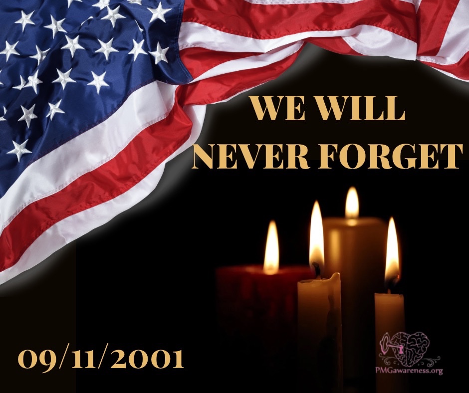 PMGAwarenessOrg's tweet photo. In remembrance and honor of the lives lost on September 11, 2001. We will never forget. https://t.co/08GuHlSGR0