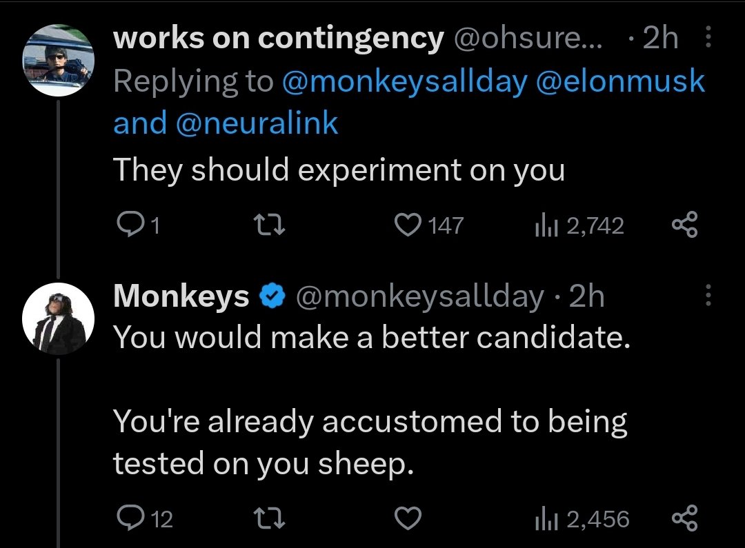 please sir! drill elons monkey into my brain! murder factory hahaha! should kill you next, peon