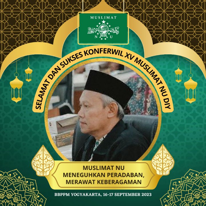 Selamat berkonferensi ibu-ibu Muslimat NU DIY. Semoga tambah berkahnya, Aamiin