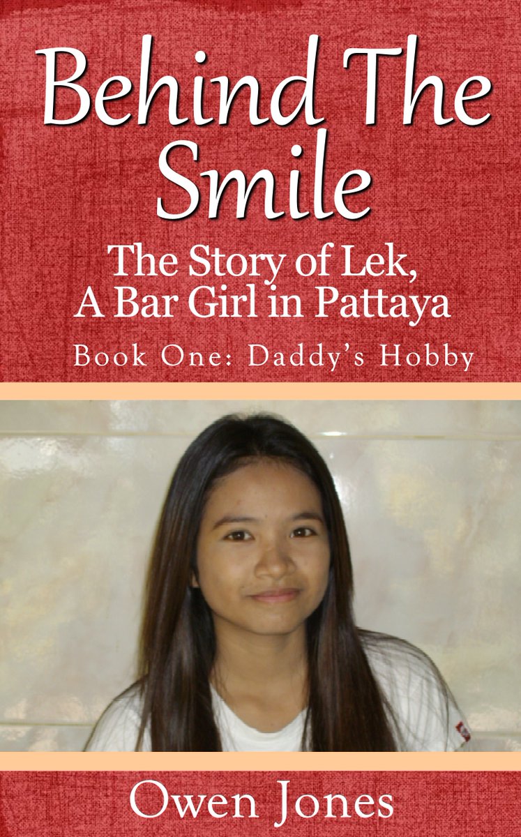 Lek chose not to abandon her family when it got into trouble, but went to #Pattaya as a #bargirl smarturl.it/BTS-boxset?IQi… 'Behind The Smile - the story of Lek, a Bar Girl in Pattaya' by Owen Jones