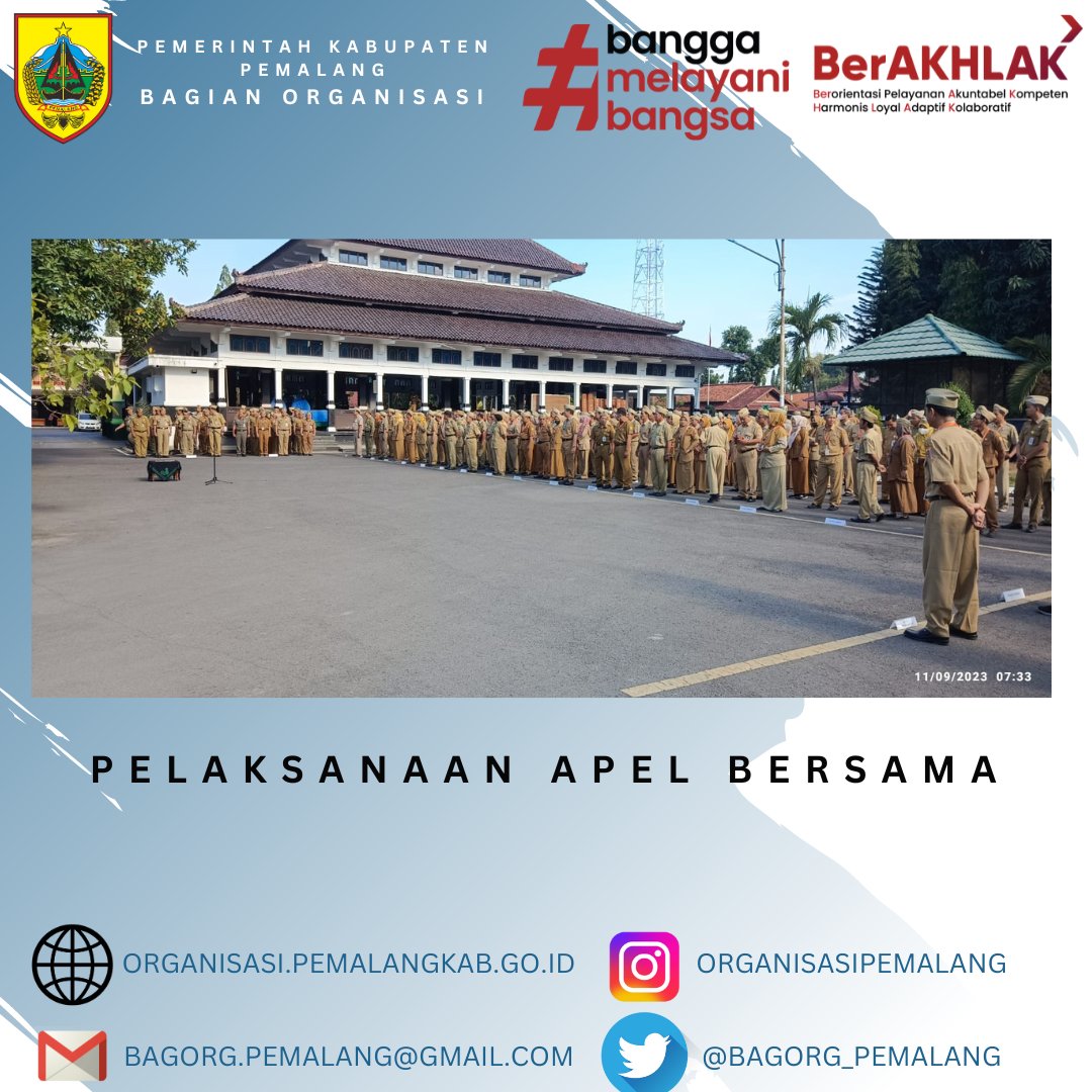 Senin, 11 September 2023 seluruh jajaran ASN di Lingkungan Setda Kab. Pemalang mengikuti Kegiatan Apel Pagi Bersama di halaman sebelah Pendopo Kab. Pemalang yang di pimpin langsung oleh Bapak Pj. Sekretaris Daerah Kabupaten Pemalang, Dr., Drs. MOH. SIDIK, M.Si.