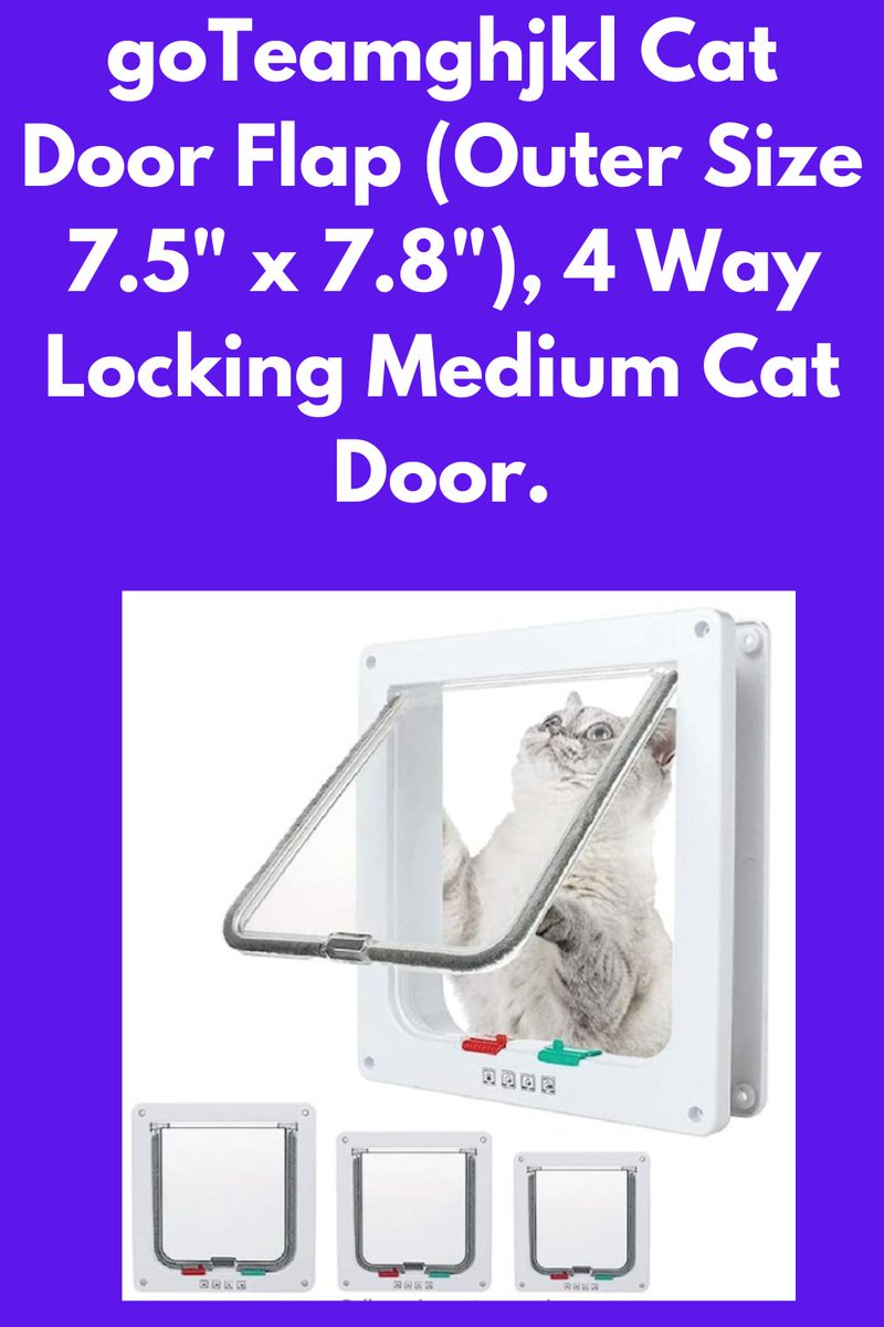 goTeamghjkl Cat Door Flap (Outer Size 7.5" x 7.8"), 4 Way Locking Medium Cat Door.

👉👉Click Here: petandkitchen.blogspot.com/2023/09/goteam…

#PetSupplies #Cats #Treats #Snacks #CrunchyTreats #SoftTreats #CatnipFlavor
#FreshStep #ClumpingCatLitter #MultiCatOdorControl