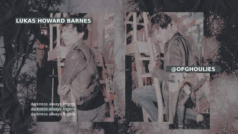 ⠀
⠀⠀⠀⠀⠀⠀⠀𝐋𝐔𝐊𝐀𝐒 ———

⠀⠀⠀⠀⠀ ..⃗. member of the ghoulies.
⠀⠀⠀⠀⠀ ..⃗. amateur boxer.
⠀⠀⠀⠀⠀ ..⃗. south side citizen.
⠀