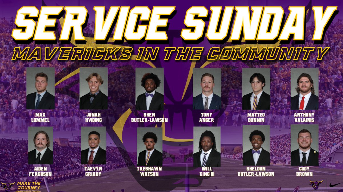 Maverick Football Scoop (@maverick_scoop) on Twitter photo Closing out Sunday by recognizing these 12 men for volunteering their time around the Mankato community
<a href="/MaxLommel/">Max Lommel</a> <a href="/thatboy_Will10/">Will King III (WK3)⚜️</a> <a href="/JonahHviding/">Jonah Hviding</a> <a href="/shenjr22/">Shen Butler-Lawson Jr.</a> <a href="/TonyAnger2/">Tony Anger</a> <a href="/MBonnin11/">matteo.bonnin11</a> <a href="/anthony_v55/">Anthony Valainis</a> <a href="/AidenFerguson86/">Aiden Ferguson</a> <a href="/TaeGrix/">TaeVyn Grixby</a> <a href="/ctbrown13/">Cody Brown</a> <a href="/tre_watson_/">TreShawn Watson</a> <a href="/SButlerLawson/">Sheldon Butler-Lawson</a>
#MakeTheJourney 1-0! Closing out Sunday by recognizing these 12 men for volunteering their time around the Mankato community
<a href="/MaxLommel/">Max Lommel</a> <a href="/thatboy_Will10/">Will King III (WK3)⚜️</a> <a href="/JonahHviding/">Jonah Hviding</a> <a href="/shenjr22/">Shen Butler-Lawson Jr.</a> <a href="/TonyAnger2/">Tony Anger</a> <a href="/MBonnin11/">matteo.bonnin11</a> <a href="/anthony_v55/">Anthony Valainis</a> <a href="/AidenFerguson86/">Aiden Ferguson</a> <a href="/TaeGrix/">TaeVyn Grixby</a> <a href="/ctbrown13/">Cody Brown</a> <a href="/tre_watson_/">TreShawn Watson</a> <a href="/SButlerLawson/">Sheldon Butler-Lawson</a>
#MakeTheJourney 1-0!