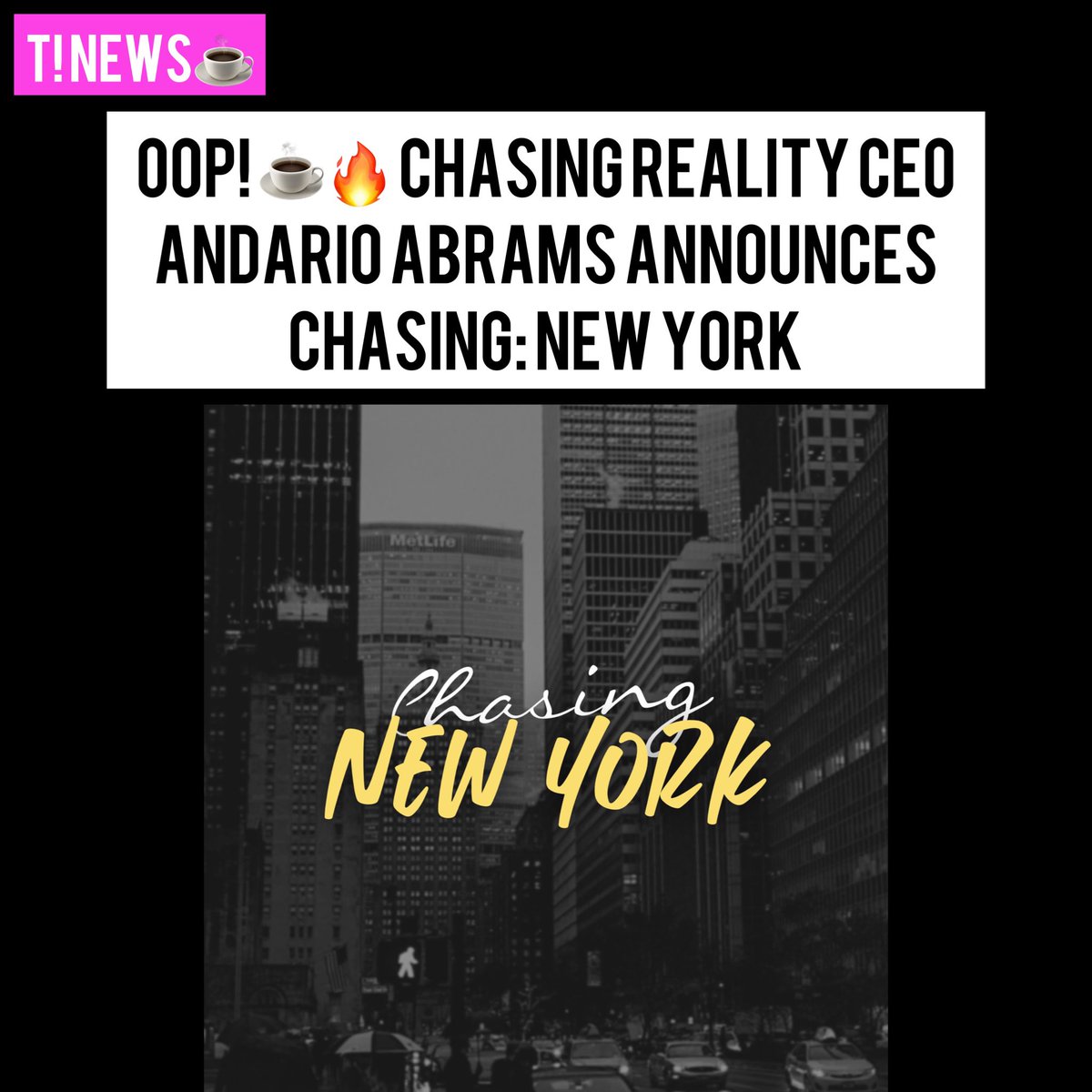 T_NewsBlog's tweet image. #ChasingReality CEO #AndarioAbrams announced the newest and fourth Chasing Reality franchise - #ChasingNewYork. ☕️ Full post on T! News Blog Instagram.