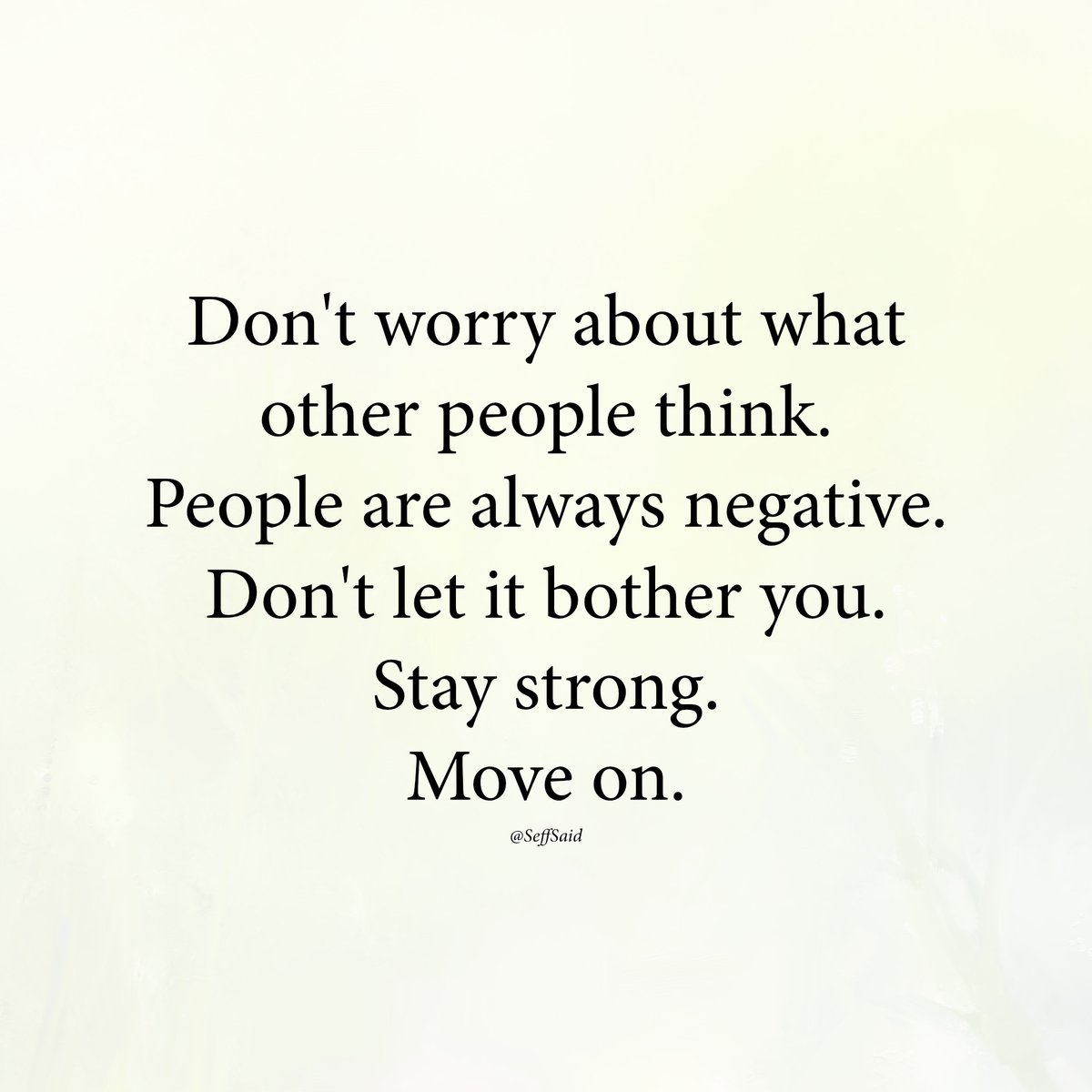 Move on be strong. Move on be strong
