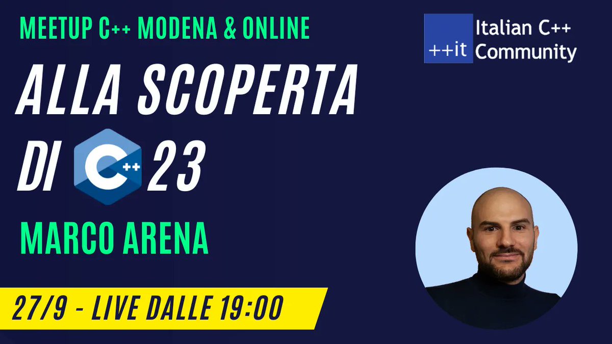 italiancpp's tweet image. 🤩 📢 Ricominciano i meetup C++ a Modena! Mercoledì 27 Settembre andremo alla scoperta di C++23 con Marco Arena.
Come sempre, c'è anche la diretta streaming 📺
Iscrizioni gratuite ma obbligatorie per partecipare in presenza:
conoscerelinux.org/courses/meetup…
#cpp #events