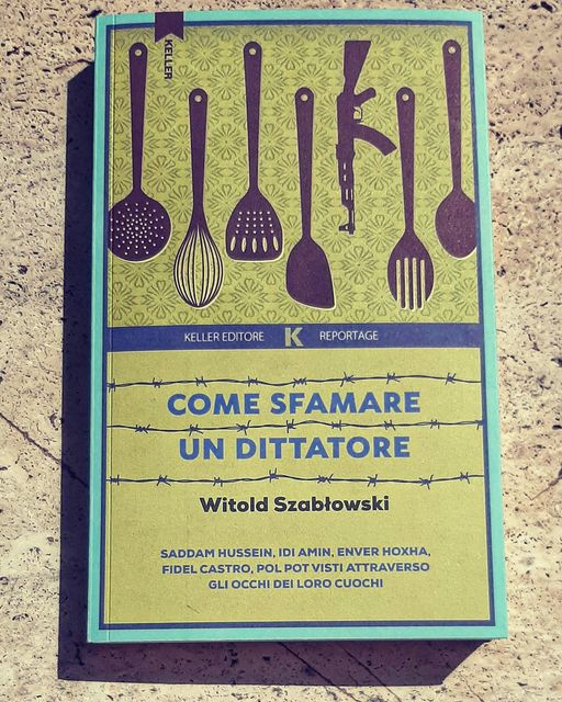 📚 È arrivato in libreria il nuovo libro di Witold #Szablowski “Come sfamare un dittatore” @KellerEditore, trad. Marzena Borejczuk

L’autore è stato ieri ospite del @Festivaletteratura di #Mantova