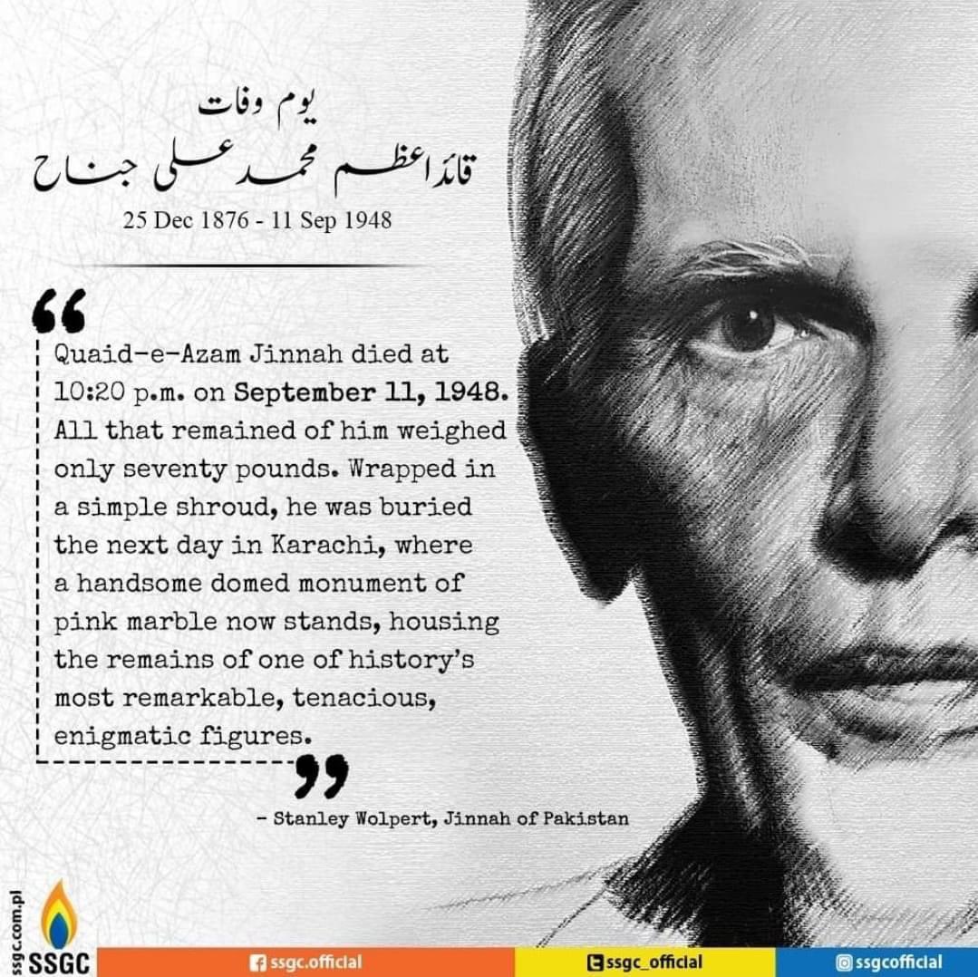 75th death anniversary of the Quaid-e-Azam celebrated today with due solemnity.  One of history's most remarkable personalities. M.A.Jinnah was not just the founder of Pakistan but a leader, a visionary and a man of action and not just words. #QuaideAzam  #Pakistan #SSGC