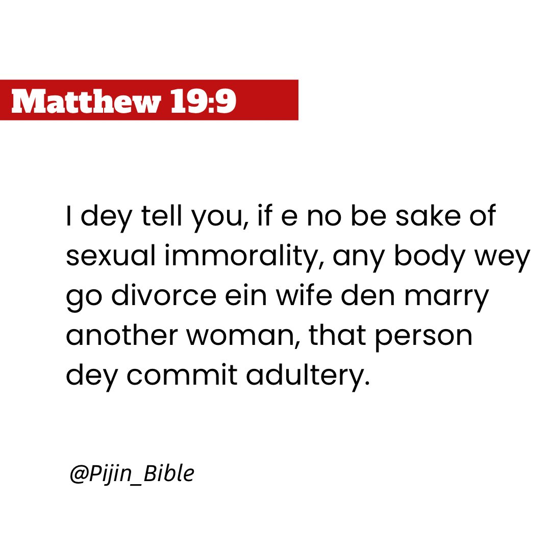 PiJin_Bible's tweet photo. Matthew 19:9
#PijinBible https://t.co/9vznqhU80G