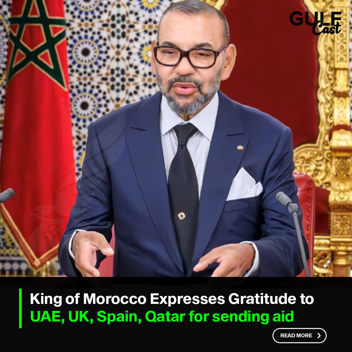 King Mohammed VI of Morocco extends his heartfelt thanks to the UAE, Spain, Qatar & UK for their unwavering support following the recent devastating earthquake.

#MoroccoEarthquake #ThankYouUAE #ThankYouSpain #ThankYouQatar #ThankYouUK #aid #humanityfirst #gulfcast #fy #news