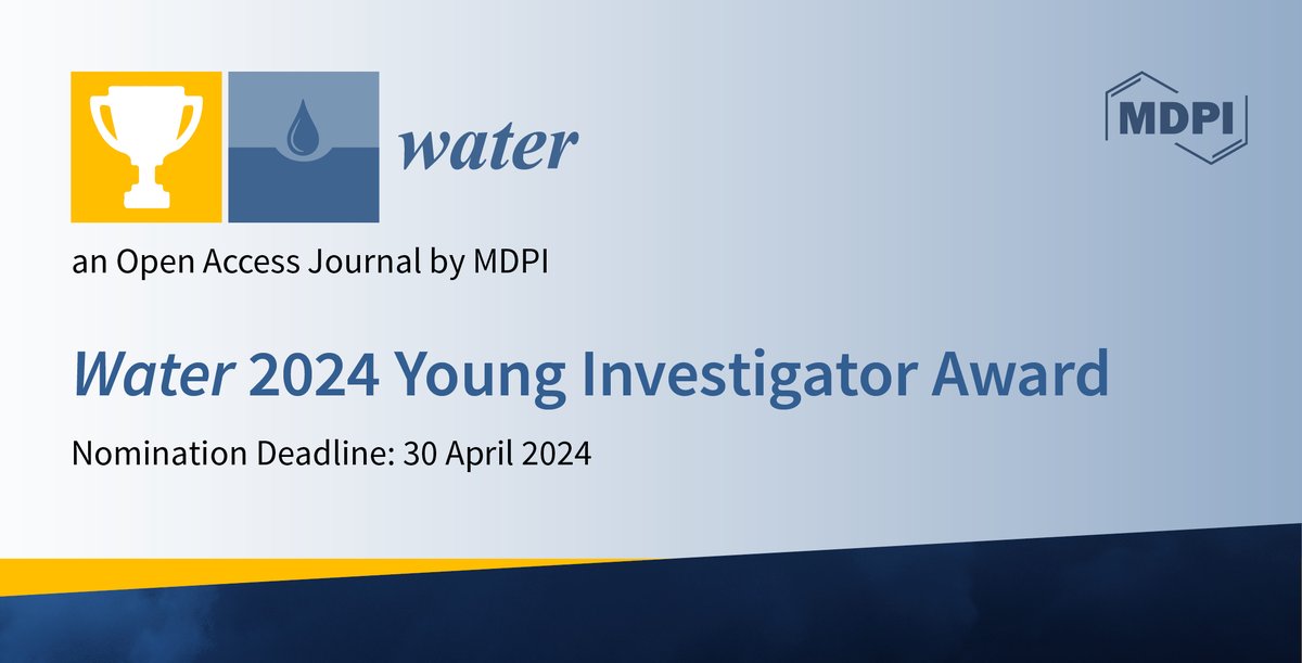 🏆#YoungInvestigatorAward

Nominations are now open for <a href="/Water_MDPI/">Water MDPI</a> 2024 Young Investigator Award!

Nomination deadline: 30 April 2024

Apply for this award: mdpi.com/journal/water/…