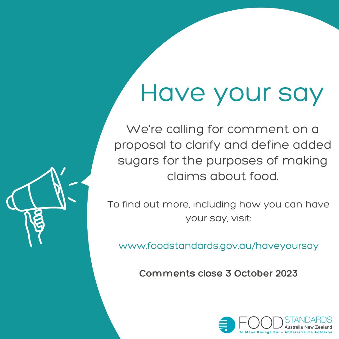 We're calling for comment on a proposal to clarify &amp; define added sugars for the purposes of making claims about food.

Comments close: 3 October 2023.

To find out more about the proposal &amp; how you can have your say, see our media release: foodstandards.gov.au/media/Pages/Ca…