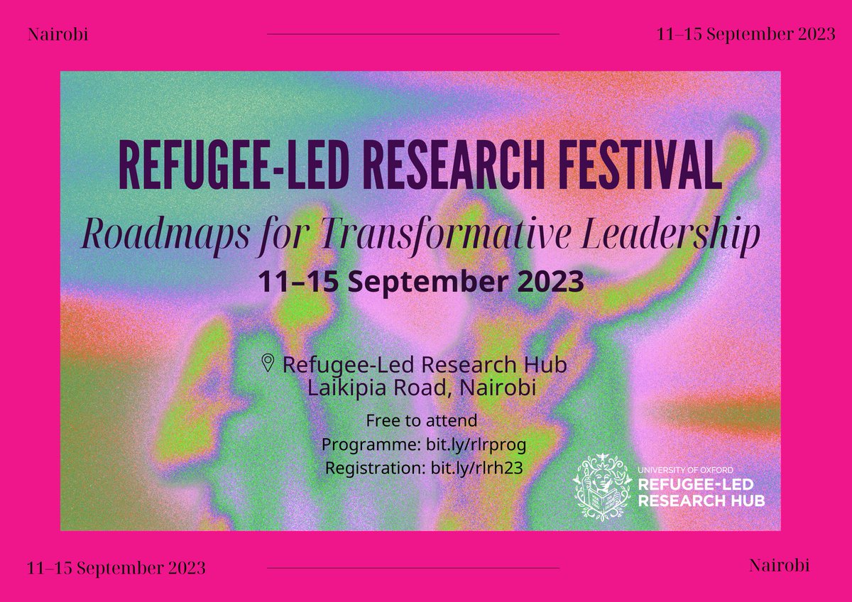 RLRH_Oxford's tweet photo. Welcome to our 2nd annual Refugee-Led Research Festival "Roadmaps for Transformative Leadership"! Join us this week in 🍃Nairobi &amp; online alongside researchers, artists, practitioners, &amp; others across East Africa who are transforming refugee leadership. 📜https://t.co/6AtSIk29vl https://t.co/hBjNgLH33z