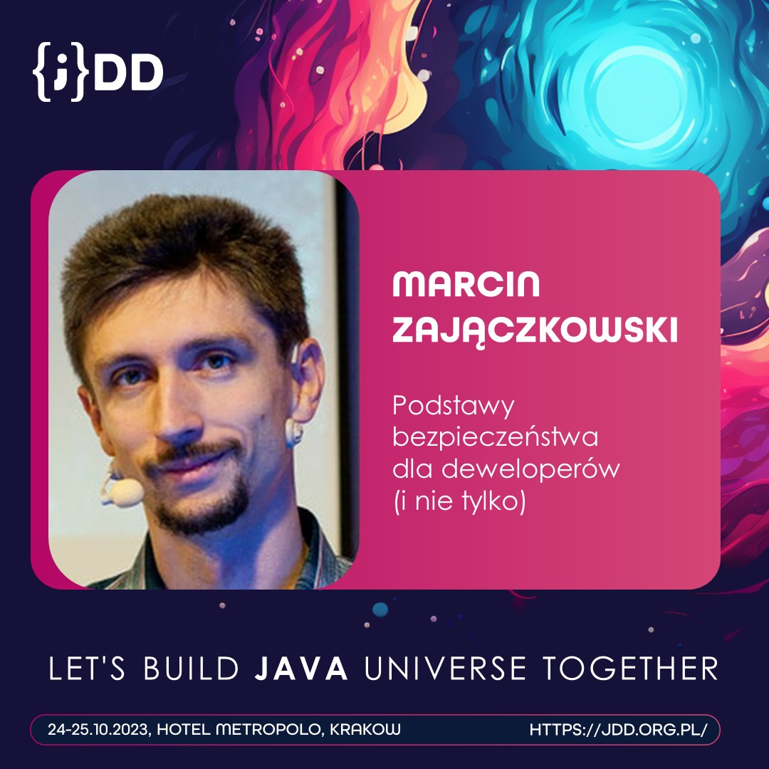📣 On stage at #JDDKrakow - Marcin Zajączkowski <a href="/SolidSoftBlog/">Solid Soft - blog</a>, experienced architect, author, blogger, consultant, and trainer.

💡His talk “Podstawy bezpieczeństwa dla deweloperów (i nie tylko)” will be held in Polish.

More👉bit.ly/44GPKkA 

#speaker #Java #developers