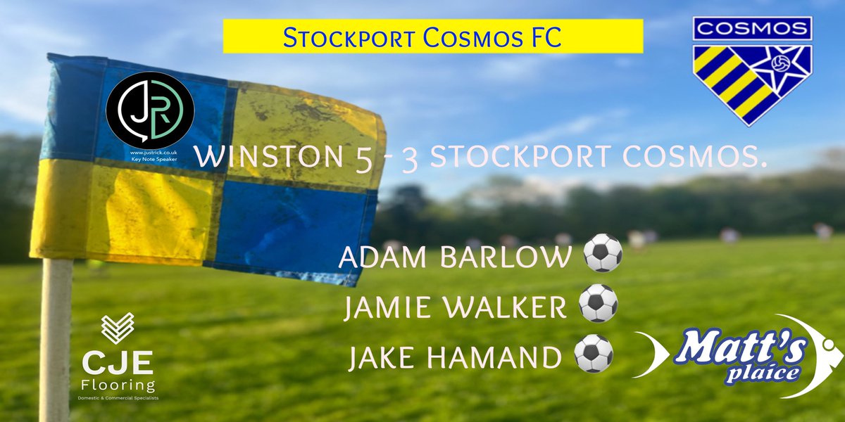 Full time: Winston 5 - 3 Cosmos. 

Tough game against arguably the best side we’ve faced in the last couple of years. Good fight and character shown from the side, we lost the game but we learn from it. Goals from: Adam Barlow, Jamie Walker and Jake Hamand.