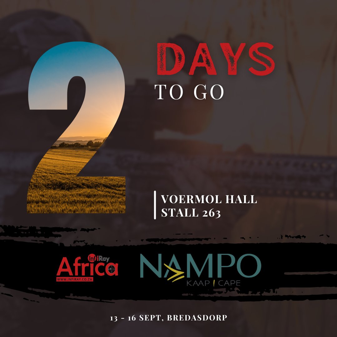 2 days to go! See you at NAMPO Kaap / Cape
Visit us at the Voermol Hall, Stall 263!

#nampo #nampocape #nampokaap #infirayafrica #infiray #thermal #thermalimaging #riflescope #handheldunits #infirayoutdoor #nampo2023 #expo #exhibition #thermalscope #hunting #outdoor