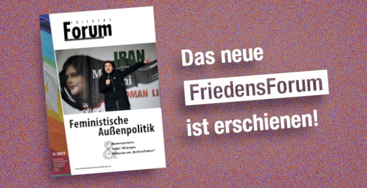 Im neuen FriedensForum vom <a href="/NetzwerkFrieden/">Friedenskooperative</a>  sind zwei Artikel von uns zur Umsetzung feministischer Außenpolitik zu finden 🎉