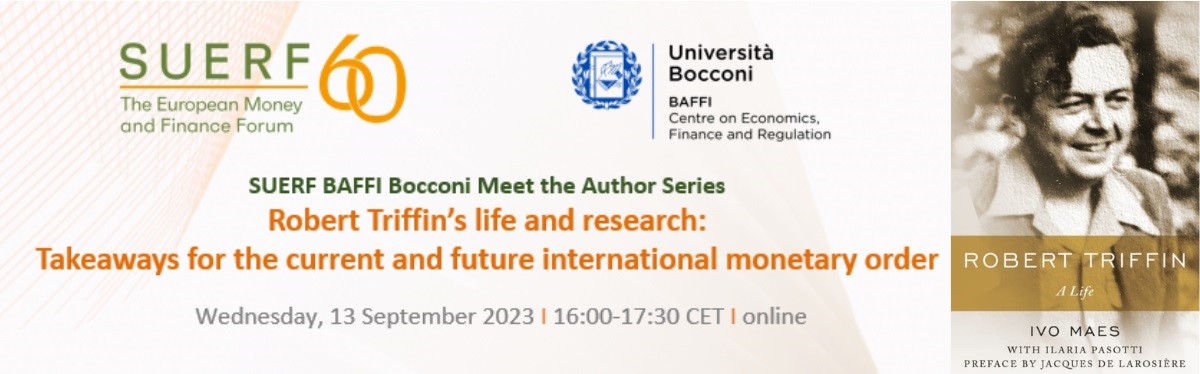 “Robert Triffin's life and research: Takeaways for the current and future international monetary order”
13 Sept., h.16:00 CET, "Robert Triffin: A Life” by Ivo Maes with Ilaria Pasotti, will be presented online - Suerf BAFFI Bocconi Meet the Author Series.
bit.ly/3Lctkka