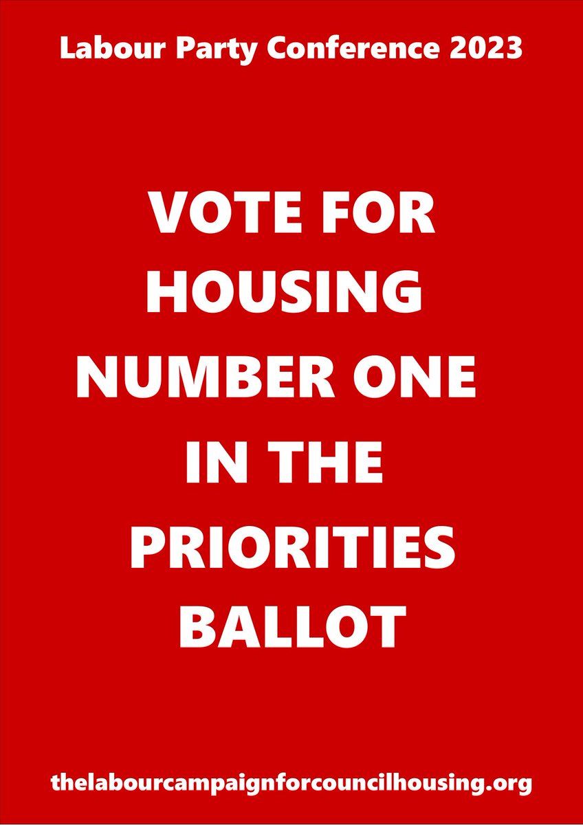 If you are a delegate to this year's conference make sure you vote Housing No 1 in the priorities ballot so that we get to debate it, and reassert the decisions of the 2019 and 2021 conferences, including committing Labour to fund 100,000 council homes a year and ending RTB.